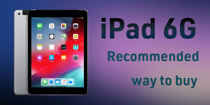 ipad-6g-recommended-way-to-buy-top